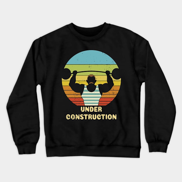 Under Construction Vintage Gym Crewneck Sweatshirt by Radarek_Design